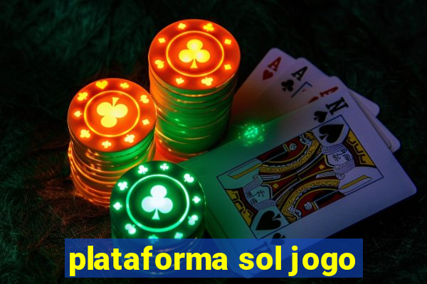 plataforma sol jogo